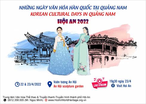 LỊCH CÁC HOẠT ĐỘNG TRONG SỰ KIỆN  “NHỮNG NGÀY VĂN HÓA HÀN QUỐC TẠI QUẢNG NAM”, HỘI AN 2022