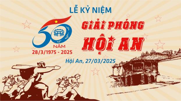 Thông tin kỷ niệm 50 năm ngày giải phóng thành phố Hội An (28/3/1975 - ...