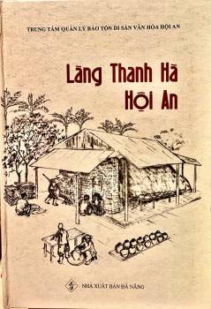 Ấn phẩm “Làng Thanh Hà- Hội An”- Lan tỏa giá trị làng gốm hơn 500 tuổi